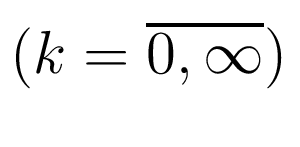 $ (k=\overline{0,\infty})$