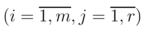$ (i=\overline{1,m}, j=\overline{1,r})$